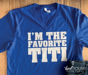 I'm The Favorite Uncle, Tio, Titi, Aunt, Tia, Shirt, Cute Personalized Gift